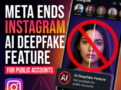 Meta announces Instagram ending its AI deepfake feature for public accounts.