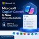 Microsoft Copilot cowork logo with text about general availability and Microsoft 365 AI and security features