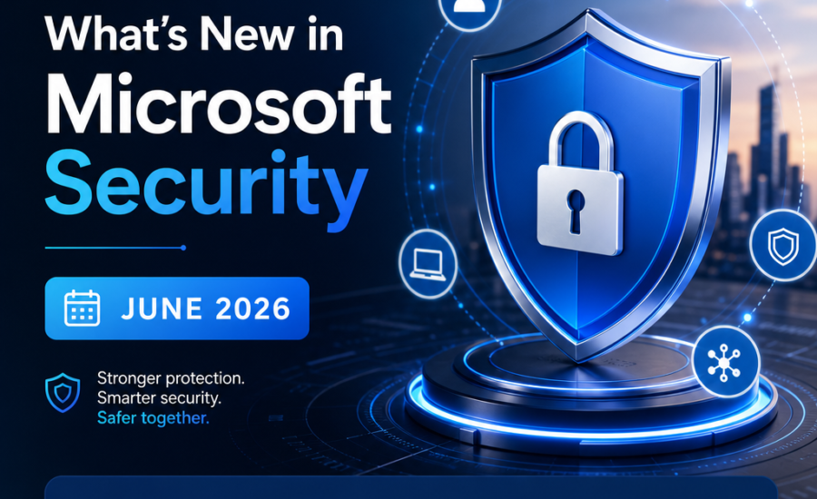 Microsoft Security June 2026 overview with new features and updates listed in a dashboard-style layout