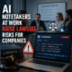 Illustration of AI note-taking at work, highlighting privacy, legal, and compliance risks for companies