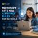 Microsoft AI privacy rules for schools shown alongside a student using a laptop
